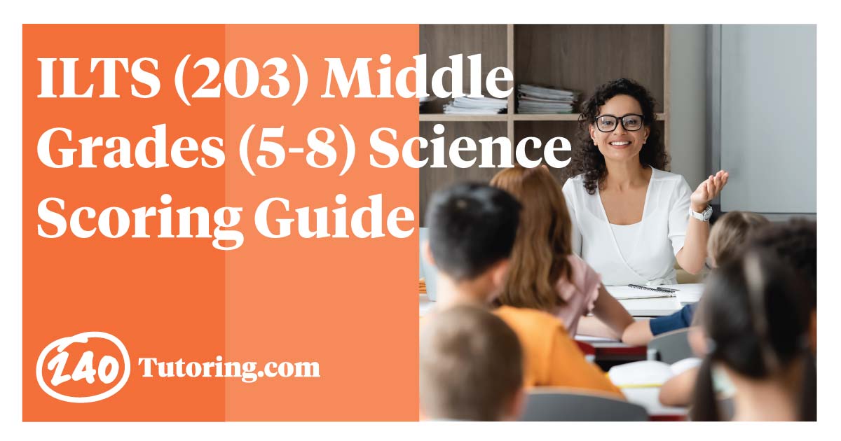 Illustration for ILTS (203) Middle Grades (5-8) Science Scoring Guide