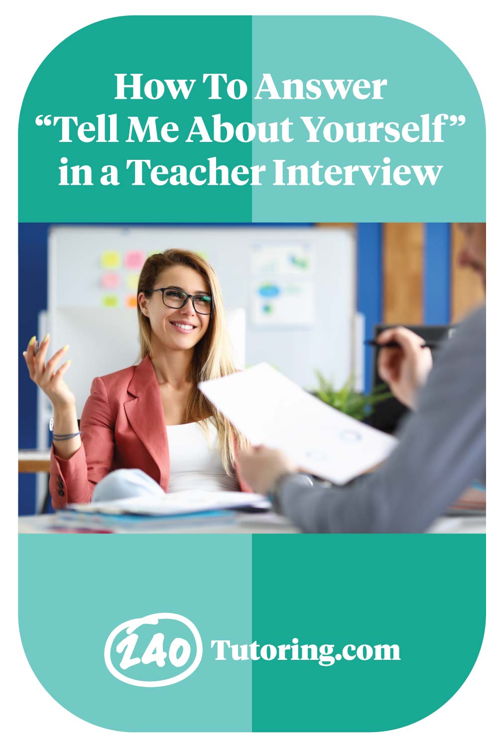 How To Answer Tell Me About Yourself in a Teacher Interview