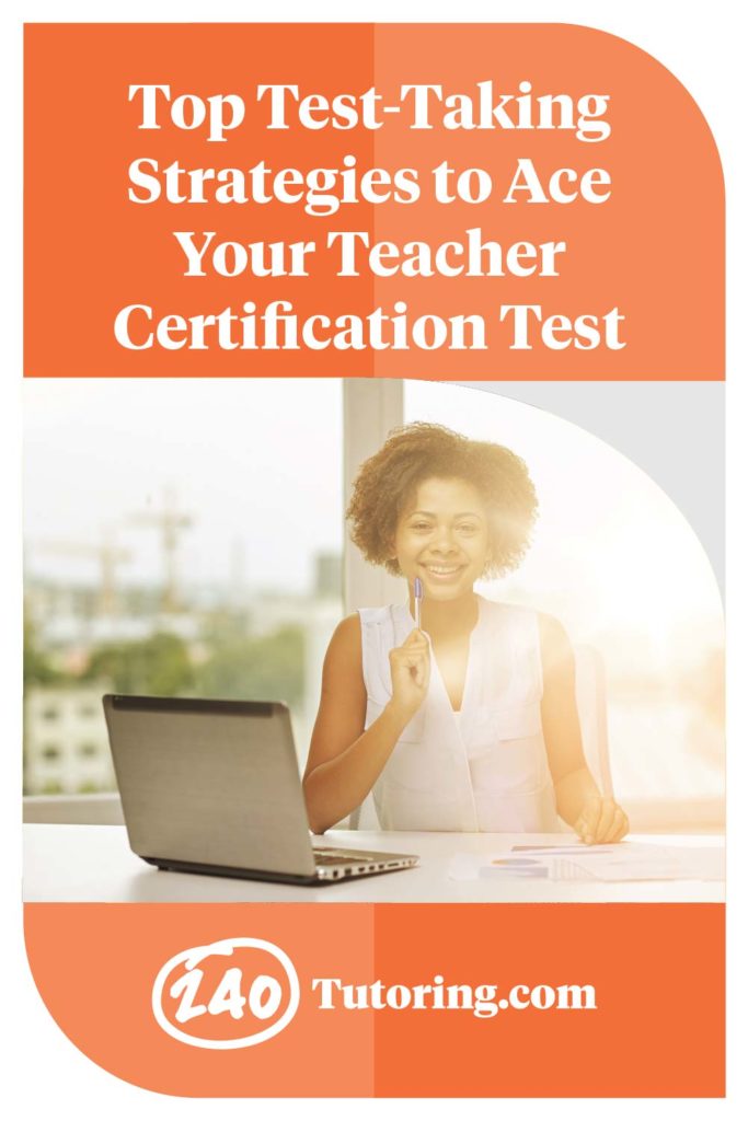 Test-Taking Strategies for Teacher Certification Tests