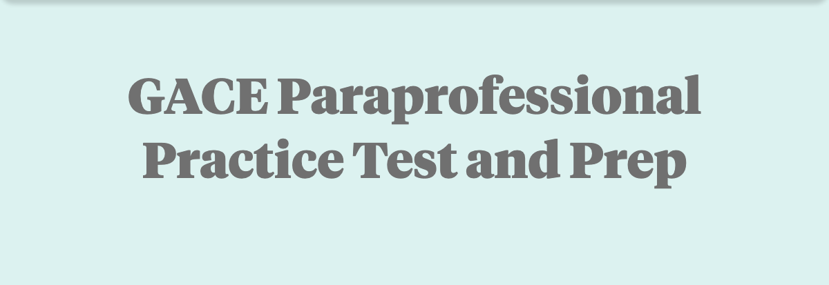 Free GACE Paraprofessional (177) Practice Test
