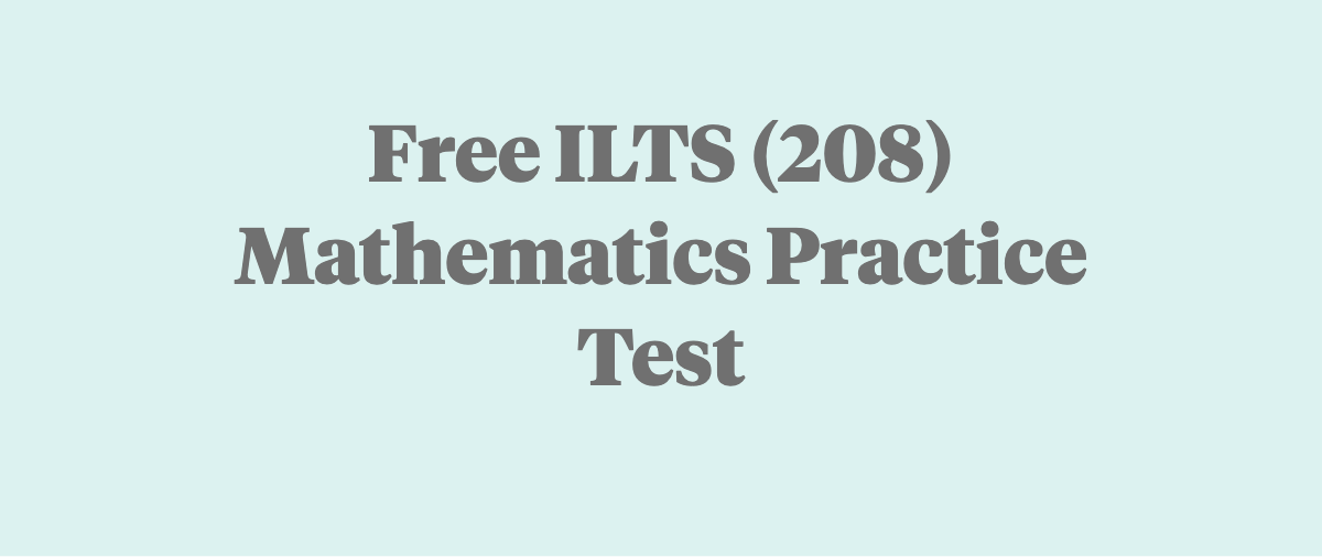 Free ILTS Mathematics (208) Practice Test