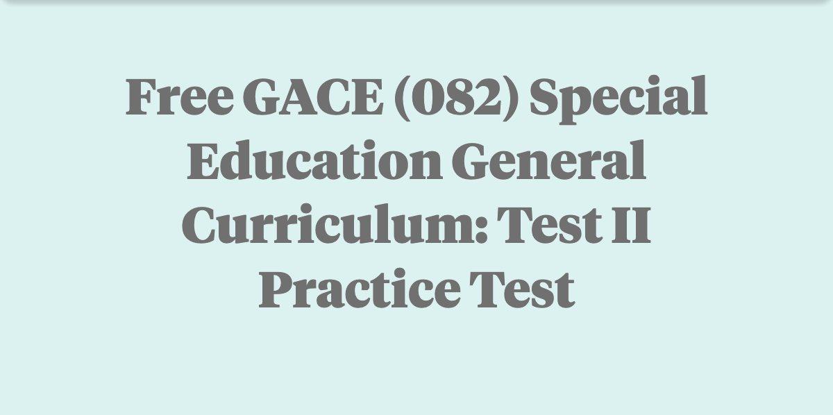 Free GACE Special Education (082) Practice Test