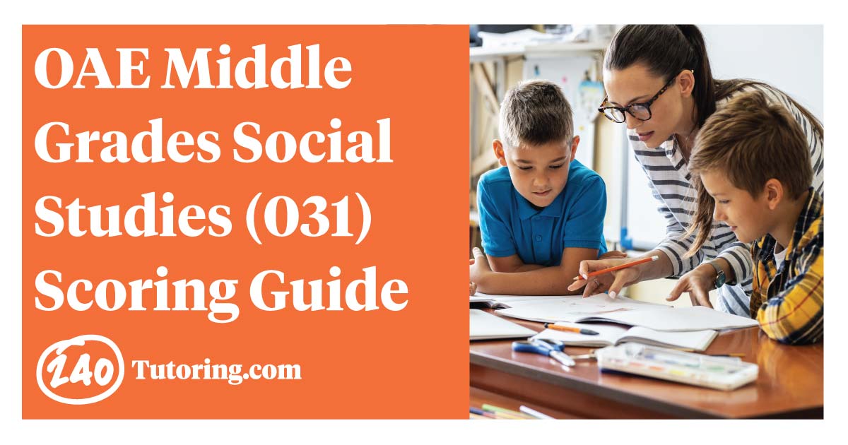 OAE Middle Grades Social Studies (031) Scoring Guide