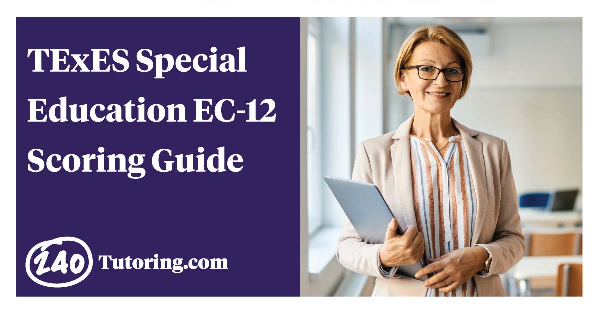 TExES Special Education EC-12 (161) Scoring Guide