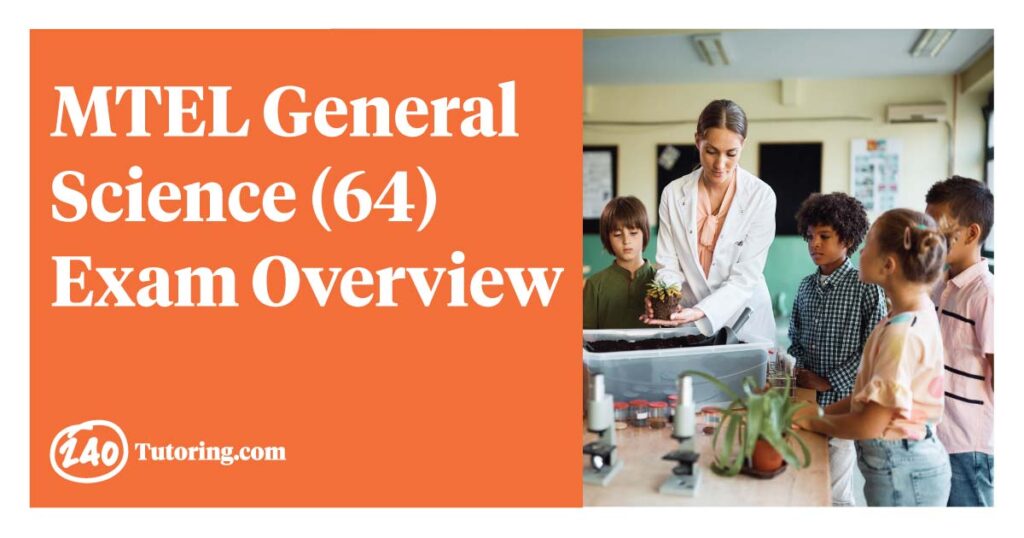 MTEL General Science (64) Exam Overview