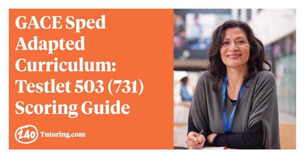 GACE Special Education Adapted Curriculum (P-12) (731) Testlet 503: Foundations and Professional Knowledge Scoring Guide