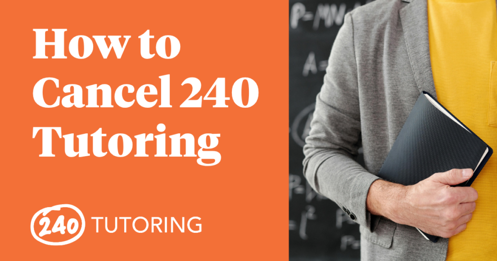 How To Cancel 240 Tutoring