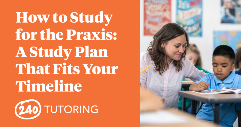 How To Study For Praxis: A Study Plan That Fits Your Timeline