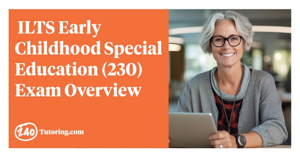 ILTS Early Childhood Special Education (230) Exam Overview