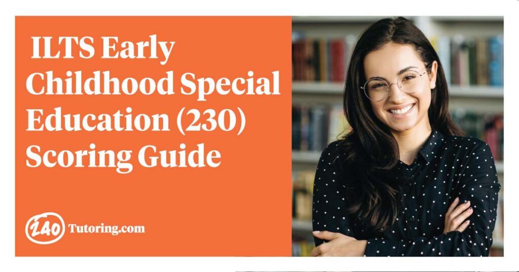 ILTS Early Childhood Special Education (230) Scoring Guide