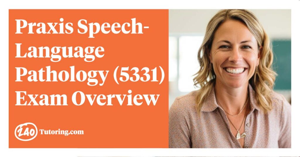 Praxis Speech-Language Pathology (5331) Exam Overview